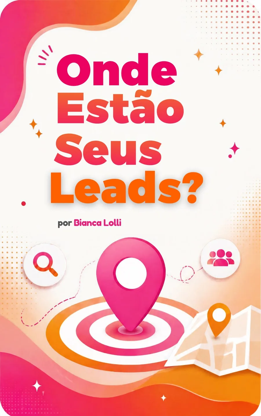 Onde Estão Seus Leads?